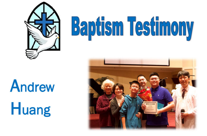 Baptism Testimony (Andrew Huang)