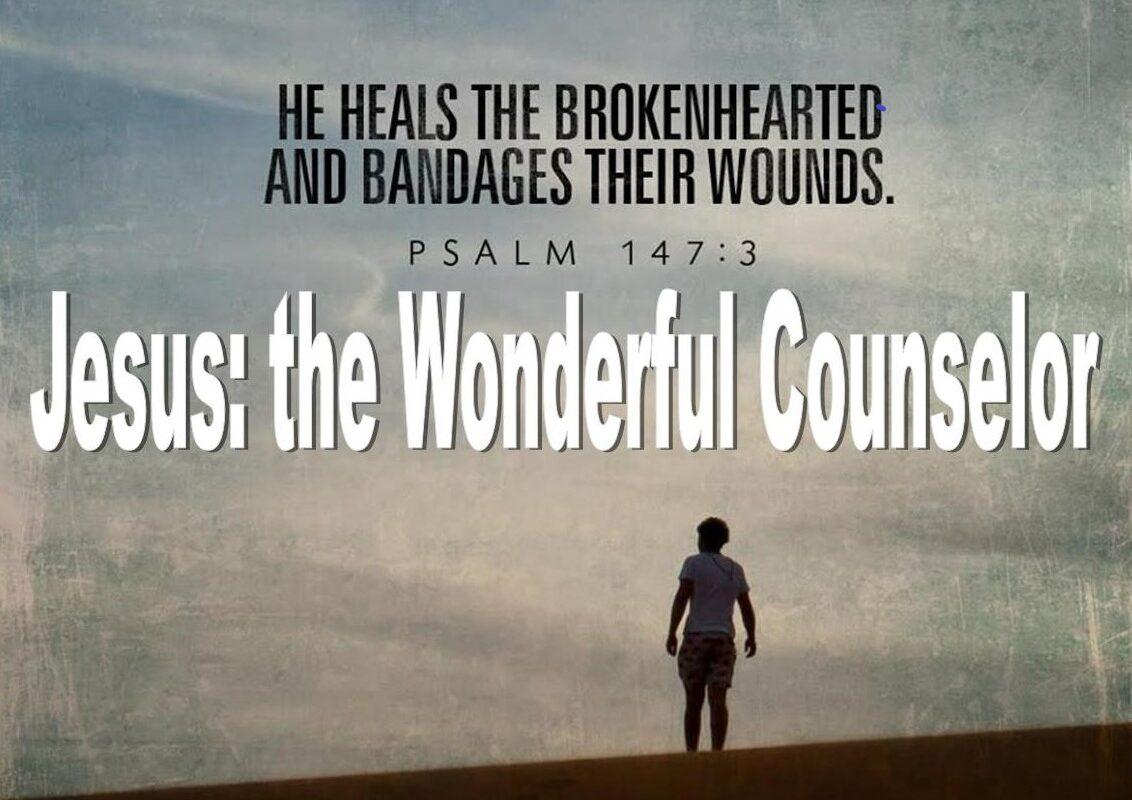 Jesus: the Wonderful Counselor 